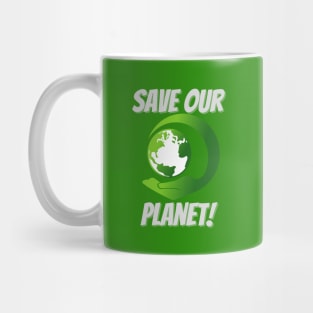 Save Our Planet | Save The Earth Mug